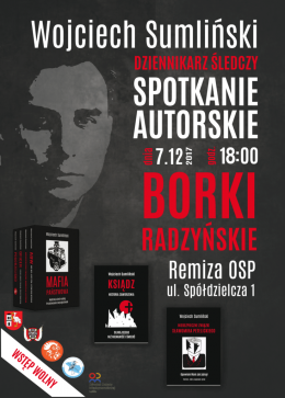 Zapraszamy na spotkanie autorskie z Wojciechem Sumlińskim w czwartek 7 grudnia o godz. 18 do budynku OSP w Borkach